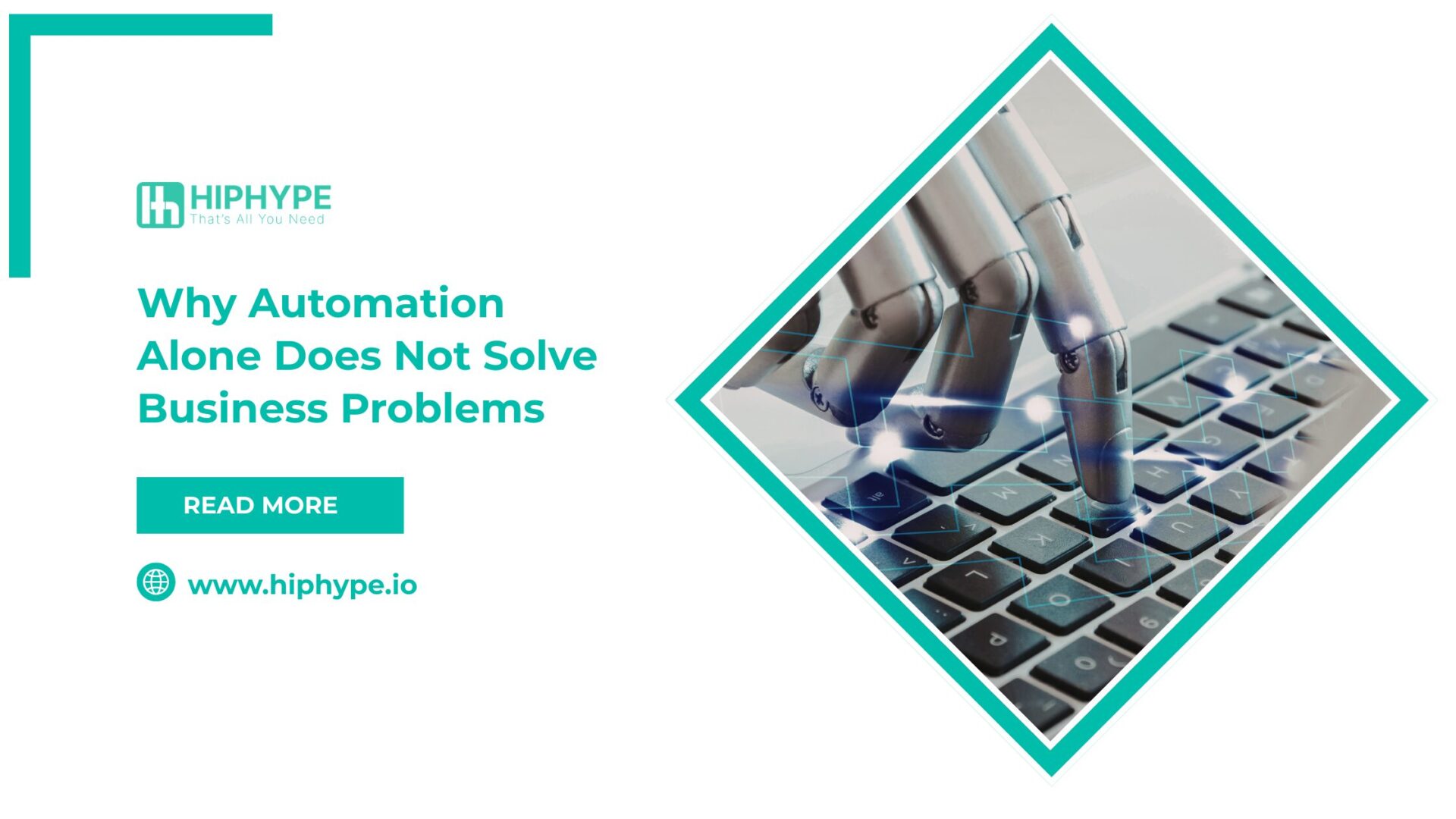 Why Automation Alone Does Not Solve Business Problems